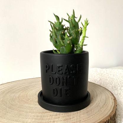 Cache-pot artisanal avec soucoupe "Please don't Die" Iris Noir